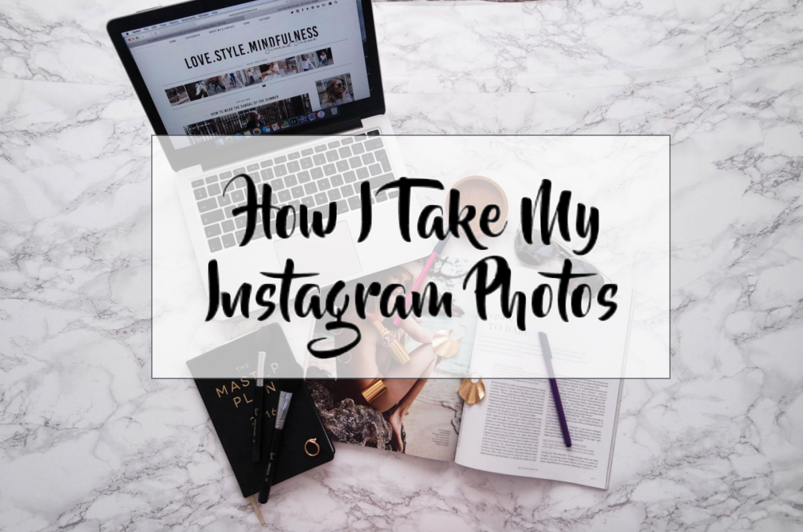 How I Take My Instagram Photos Flatlaying